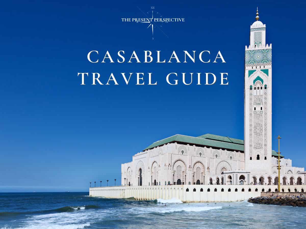 Should You Visit Casablanca, Morocco? The Present Perspective